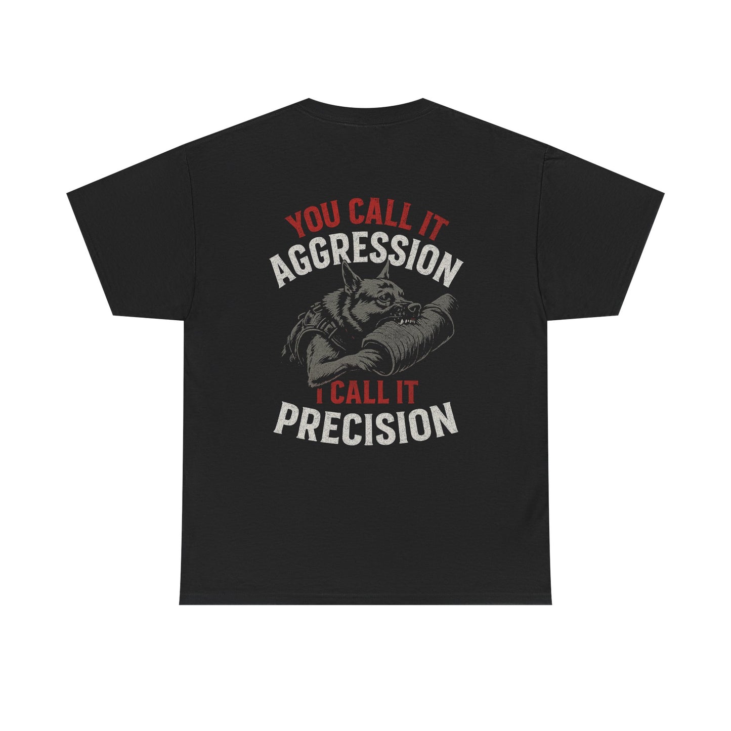 I Call It Precision T-Shirt