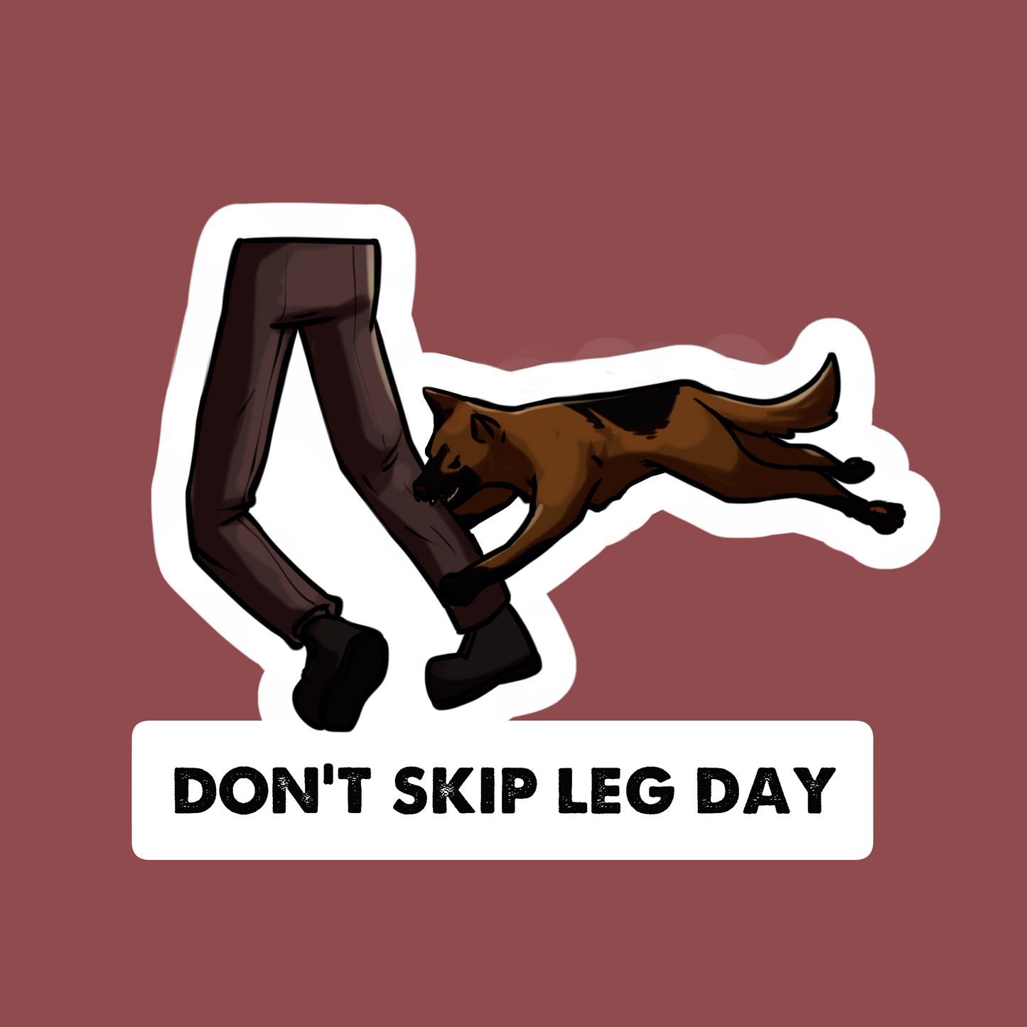 Don't Skip Leg Day Sticker