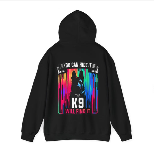 Hide It, K9 Will Find It Hoodie